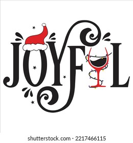 Joyful Merry Christmas shirt print template, funny Xmas shirt design, Santa Claus funny quotes typography design