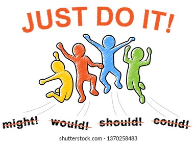 Joyful and motivated jumping people / “might!, would!, should!, could! – JUST DO IT!“ / Colorful hatched vector drawing