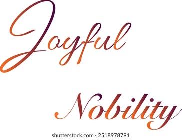 Joyful Nobility T-Shirt Creative Design com citação especial , Adobe Illustrator Artwork