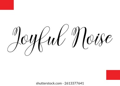 Joyful Noise Stylish Cursive Typography Christmas Text