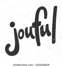 Joyful. Sticker for social media content. Vector hand drawn illustration design. Bubble pop art comic style poster, t shirt print, post card, video blog cover