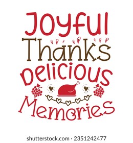 Joyful Thanks, Delicious Memories ,SVG t-shirt design, black SVG cut files, typography custom t-shirt design svg