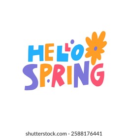 A joyful and vibrant illustration that welcomes the arrival of Hello Spring using colorful letters and lovely flower designs