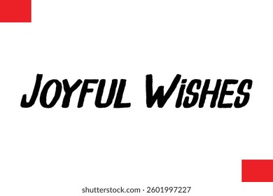 Joyful Wishes Cursive Typography Text Lettering