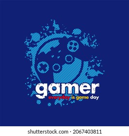 Joystick gamer,everyday is game day, illustration, tee shirt graphics, vectors 