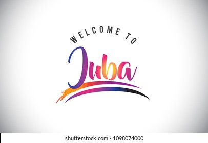 Juba Welcome To Message in Purple Vibrant Modern Colors Vector Illustration.