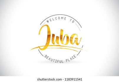 Juba Welcome To Word Text with Handwritten Font and Golden Texture Design Illustration Vector.