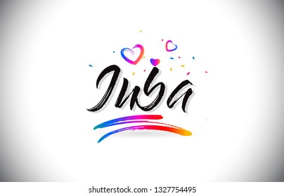 Juba Welcome To Word Text with Love Hearts and Creative Handwritten Font Design Vector Illustration.