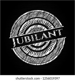 Jubilant chalkboard emblem written on a blackboard