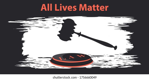 Judge Gavel - Abstract Background - Vector. Banner. One Law for All. All lives matter. Black lives matter