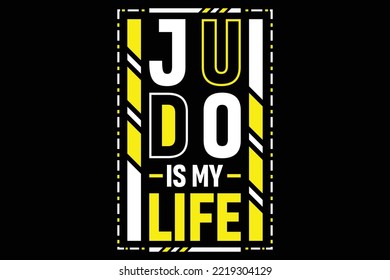 Judo is my life, JUDO Typography Svg T Shirt Design,  svg