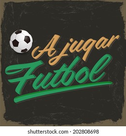 A jugar Futbol - Lets play soccer spanish text - vintage card - poster 