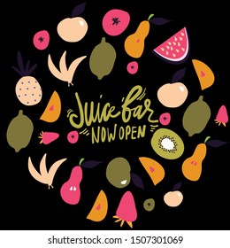 Juice bar. Now open. Hand lettering quote for your design. Fruits flat illustration