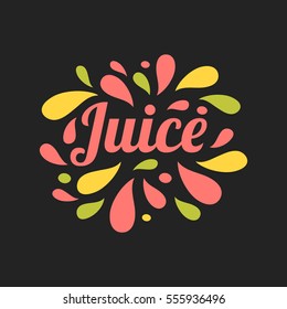 Juice hand written lettering, juice logo, label or badge for groceries, fruit stores, packaging and advertising. Splash with drops badge Logotype design. Vector illustration