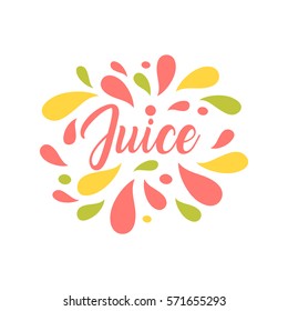 Juice hand written lettering, juice logo, label or badge for groceries, fruit stores, packaging and advertising. Splash with drops badge Logotype design. Vector illustration.