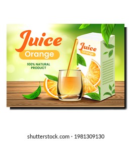 Juice Orange Natural Product Promo Banner Vector. Juice Orange Blank Package And Drink Glass With Straw, Fruit And Leaves On Wooden Table Advertising Poster. Style Concept Template Illustration