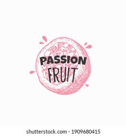 Juicy Fresh Passion Fruit Badge, Label oder Logo Vorlage. Handgezeichnete Fruchtskizze mit spielerischer Typografie. Premium Exotic Food Emblem. Einzeln.