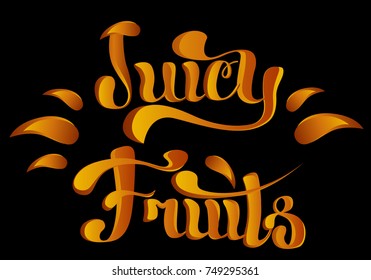 Juicy Fruits lettering vector illustration