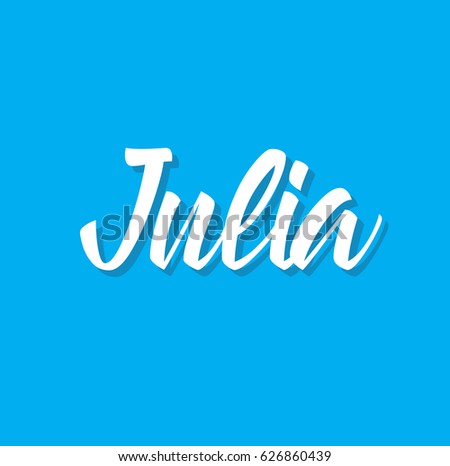 julia, text design. Vector calligraphy. Typography poster. Usable as background.