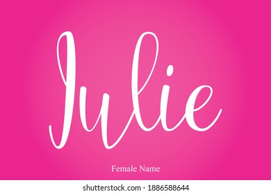 Julie Female Name Cursive Calligraphy Text Inscription On Pink Background
