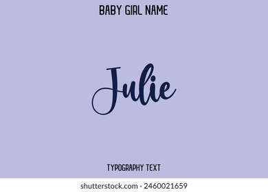 Nombre de la mujer Julie Cursiva Dibujado a mano Vector Tipografía Texto
