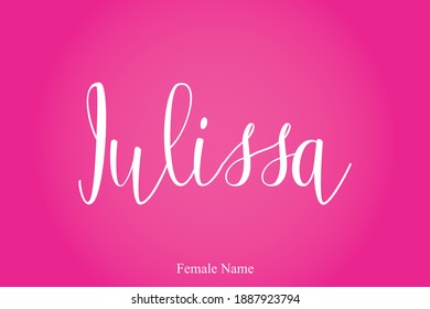 Julissa Female Name Cursive Calligraphy Text Inscription On Pink Background