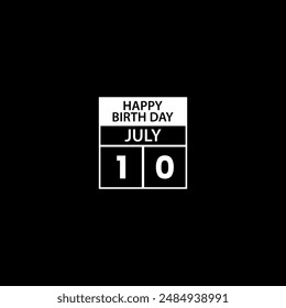 July 10 calendar reminder. Happy Birth day Date Month calendar icon design template. Birthday Concept. 