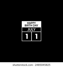 JULY 11 calendar reminder. Happy Birth day Date Month calendar icon design template. Birthday Concept. 