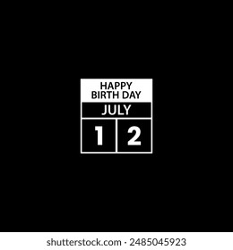 JULY 12 calendar reminder. Happy Birth day Date Month calendar icon design template. Birthday Concept. 