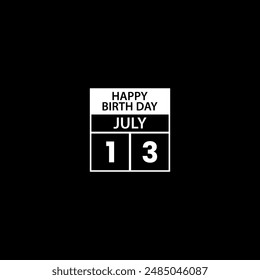 JULY 13 calendar reminder. Happy Birth day Date Month calendar icon design template. Birthday Concept. 