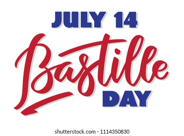 July 14, Bastille day - french national holiday hand-writing, calligraphy, lettering. Vector hand-written text for emblem, label, tag, poster, banner.