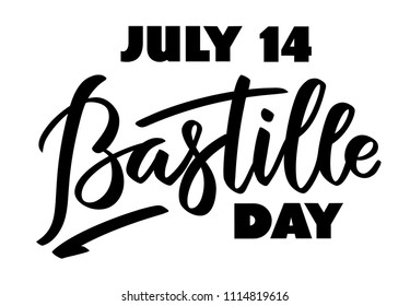 July 14, Bastille day - french national holiday hand-writing, calligraphy, lettering, typography. Vector text in one color, for label, banner, poster.