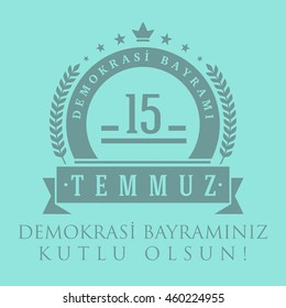 July 15, 2016 Happy holidays democracy Republic of Turkey Celebration Card and Badges, Label, - English "July 15, 2016 Happy holidays democracy Republic of Turkey Celebration Badge" - Vector