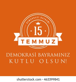July 15, 2016 Happy holidays Democracy Republic of Turkey Celebration Card and Badges, Label, - English "July 15, 2016 Happy holidays Democracy Republic of Turkey Celebration Badge" - Vector