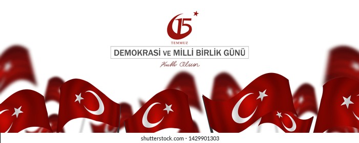 July 15, the day of democracy and national unity, (15 temmuz, demokrasi ve milli birlik gunu.) vector illustration.