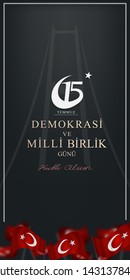 July 15, the day of democracy and national unity, (15 temmuz, demokrasi ve milli birlik gunu.) vector illustration.