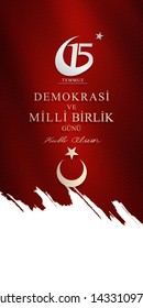 July 15, the day of democracy and national unity, (15 temmuz, demokrasi ve milli birlik gunu.) vector illustration.