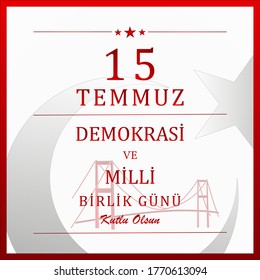 July 15, the day of democracy and national unity icon. Translation: " 15 Temmuz, Demokrasi ve Milli Birlik Gunu ". Turkish holiday. Vector illustration.