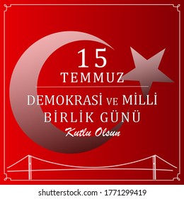 July 15, the day of democracy and national unity icon. Translation: " 15 Temmuz, Demokrasi ve Milli Birlik Gunu ". Turkish holiday. Vector illustration.