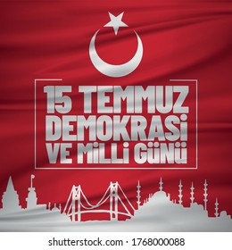 July 15 Democracy and National Unity Day - 15 Temmuz Demokrasi ve Milli Birlik Günü