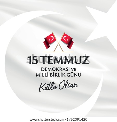 July 15, Happy holidays democracy Republic of Turkey Celebration Card and Badges, Label, - English 