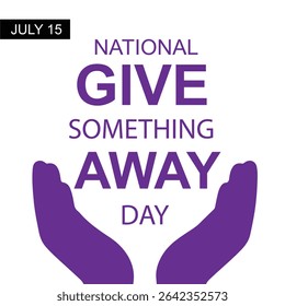  July 15 Poster with Purple Hands and Text for Give Something Away Day