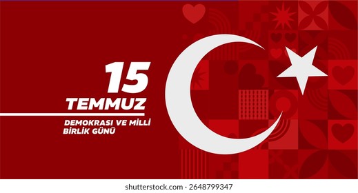 July 15 Turkish Day of Democracy and National Unity , 15 temmuz, demokrasi ve milli birlik günü– banner, poster, vector illustration