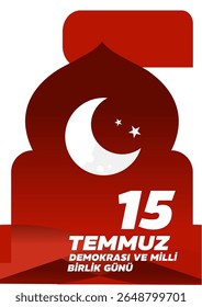 15 de julho Dia da Democracia Turca e Unidade Nacional , 15 temmuz, demokrasi ve milli birlik günü- banner, cartaz, ilustração vetorial
