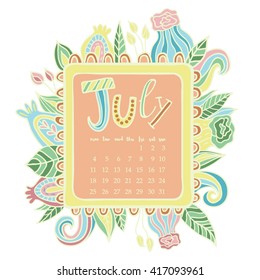 July 2016 calendar. Doodle frame. Cute floral decorated frame. 