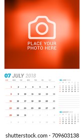 July 2018. Wall calendar planner template. Vector design print template with place for photo. Week starts on Sunday. 3 Months on page