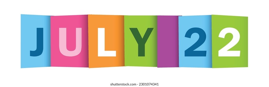 JULY 22 colorful vector typography banner