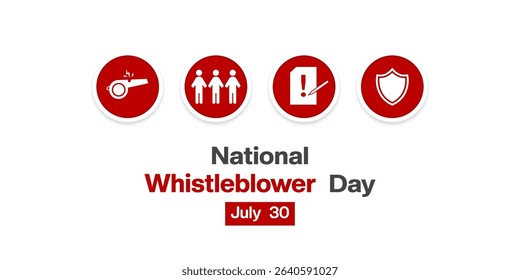 July 30 is National Whistleblower day. Whistle, people icon, proof and shield. Great for posters, banners and social media. White background.