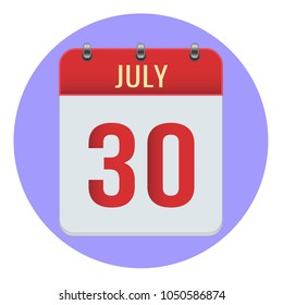 July 30. Vector flat daily calendar icon. Date and time, day, month 2018. Holiday. Season.
