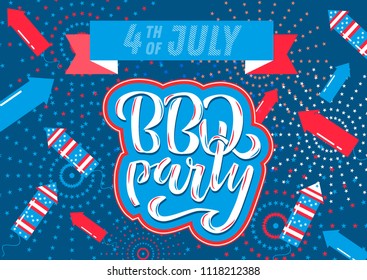 July 4th BBQ Party lettering invitation to American independence day barbeque with July 4th decorations, stars, flags, fireworks on blue background. Vector hand drawn illustration.